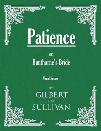 Patience; or, Bunthorne's Bride (Vocal Score) cover