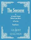 The Sorcerer - an Entirely Original Modern Comic Opera - in Two Acts ( cover