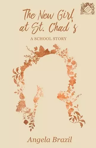 The New Girl at St. Chad's - A School Story cover