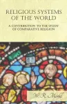 Religious Systems of the World - A Contribution to the Study of Comparative Religion cover