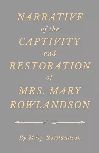 Narrative of the Captivity and Restoration of Mrs. Mary Rowlandson cover