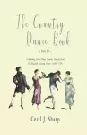 The Country Dance Book - Part VI - Containing Forty-Three Country Dances from The English Dancing Master (1650 - 1728) cover