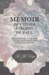 Memoir of Father Vincent de Paul - Religious of La Trappe - Translated from the Original French cover