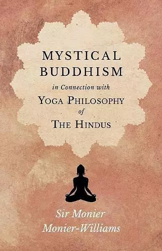 Mystical Buddhism; In Connection with Yoga Philosophy of The Hindus cover