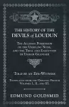 The History of the Devils of Loudun - The Alleged Possession of the Ursuline Nuns, and the Trial and Execution of Urbain Grandier - Told by an Eye-Witness - Translated from the Original French - Volumes I., II., and III. cover