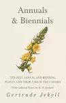 Annuals & Biennials - The Best Annual and Biennial Plants and Their Uses in the Garden - With Cultural Notes by E. H. Jenkins cover