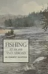 Fishing at Home and Abroad cover