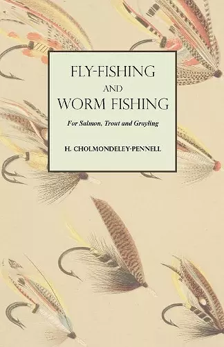 Fly-Fishing and Worm Fishing for Salmon, Trout and Grayling cover