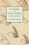 Fly-Fishing and Worm Fishing for Salmon, Trout and Grayling cover