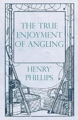 The True Enjoyment of Angling cover