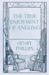 The True Enjoyment of Angling cover