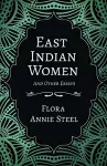 East Indian Women - And Other Essays cover