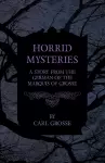 Horrid Mysteries - A Story from the German of the Marquis of Grosse cover