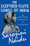 The Sceptred Flute Songs of India - The Golden Threshold, The Bird of Time & The Broken Wing cover