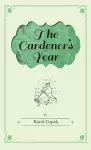 The Gardener's Year - Illustrated by Josef Capek cover