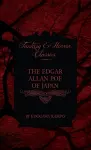 Edgar Allan Poe of Japan - Some Tales by Edogawa Rampo - With Some Stories Inspired by His Writings (Fantasy and Horror Classics) cover