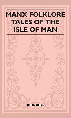 Manx Folklore - Tales of the Isle of Man (Folklore History Series) cover