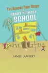 The Almost True Story of Sandy Primary School cover
