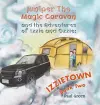 Juniper the Magic Caravan and The Adventures of Izzie and Ozzie: Izzietown cover