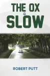 The Ox Is Slow cover
