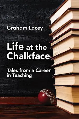 Life at the Chalkface cover