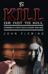 To Kill or Not to Kill cover