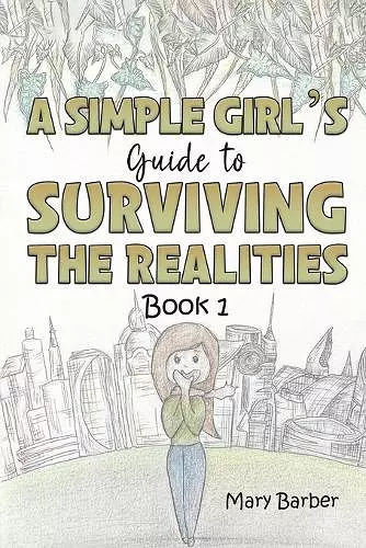 A Simple Girl's Guide to Surviving the Realities cover