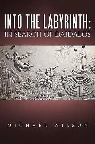 Into the labyrinth: in search of Daidalos cover