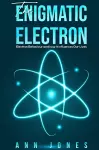 The Enigmatic Electron cover