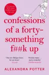 Confessions of a Forty-Something F**k Up cover