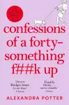 Confessions of a Forty-Something F**k Up cover