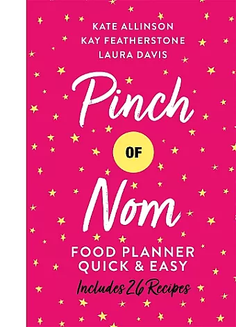 Pinch of Nom Food Planner: Quick & Easy cover