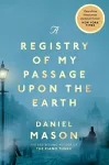 A Registry of My Passage Upon the Earth cover