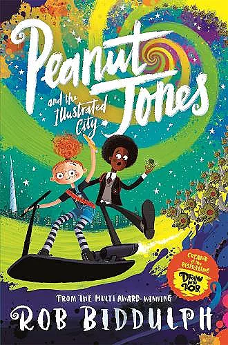 Peanut Jones and the Illustrated City: from the creator of Draw with Rob cover