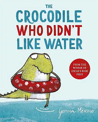 The Crocodile Who Didn't Like Water cover