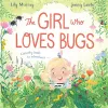 The Girl Who LOVES Bugs cover