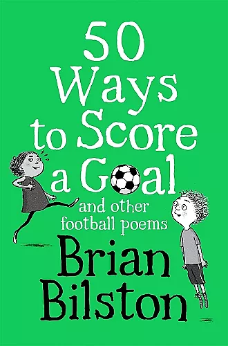 50 Ways to Score a Goal and Other Football Poems cover