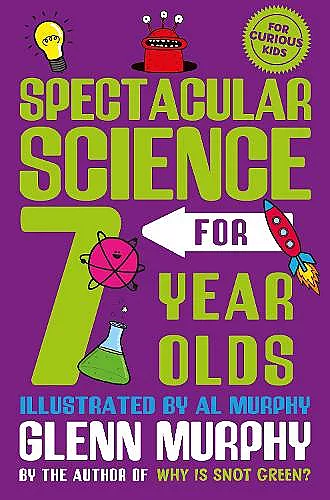 Spectacular Science for 7 Year Olds cover