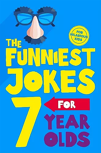 The Funniest Jokes for 7 Year Olds cover