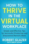 How to Thrive in the Virtual Workplace cover