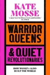 Warrior Queens & Quiet Revolutionaries cover