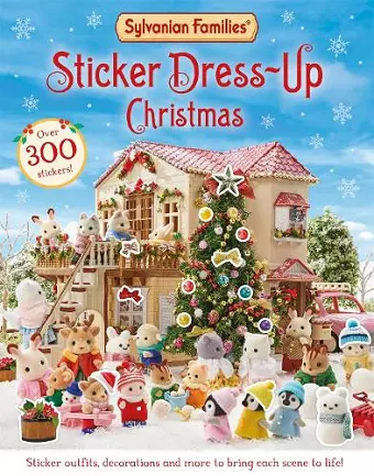 Sylvanian Families: Sticker Dress-Up Christmas Book cover