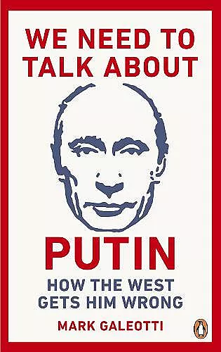 We Need to Talk About Putin cover