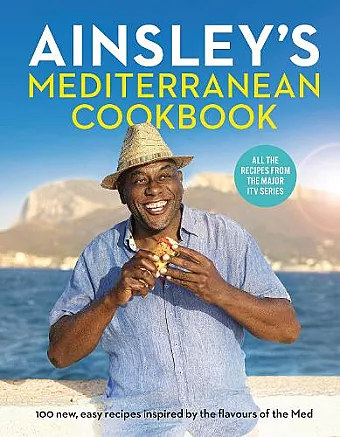 Ainsley’s Mediterranean Cookbook cover