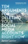 Ten Arguments For Deleting Your Social Media Accounts Right Now cover