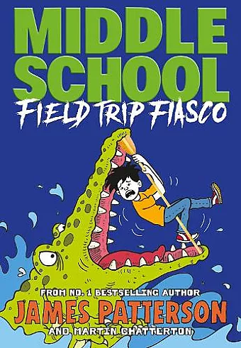 Middle School: Field Trip Fiasco cover