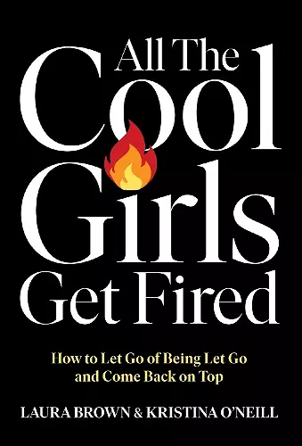 All the Cool Girls Get Fired cover