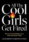 All the Cool Girls Get Fired cover
