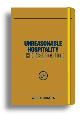 Unreasonable Hospitality: The Field Guide cover