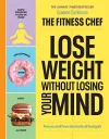 THE FITNESS CHEF – Lose Weight Without Losing Your Mind cover